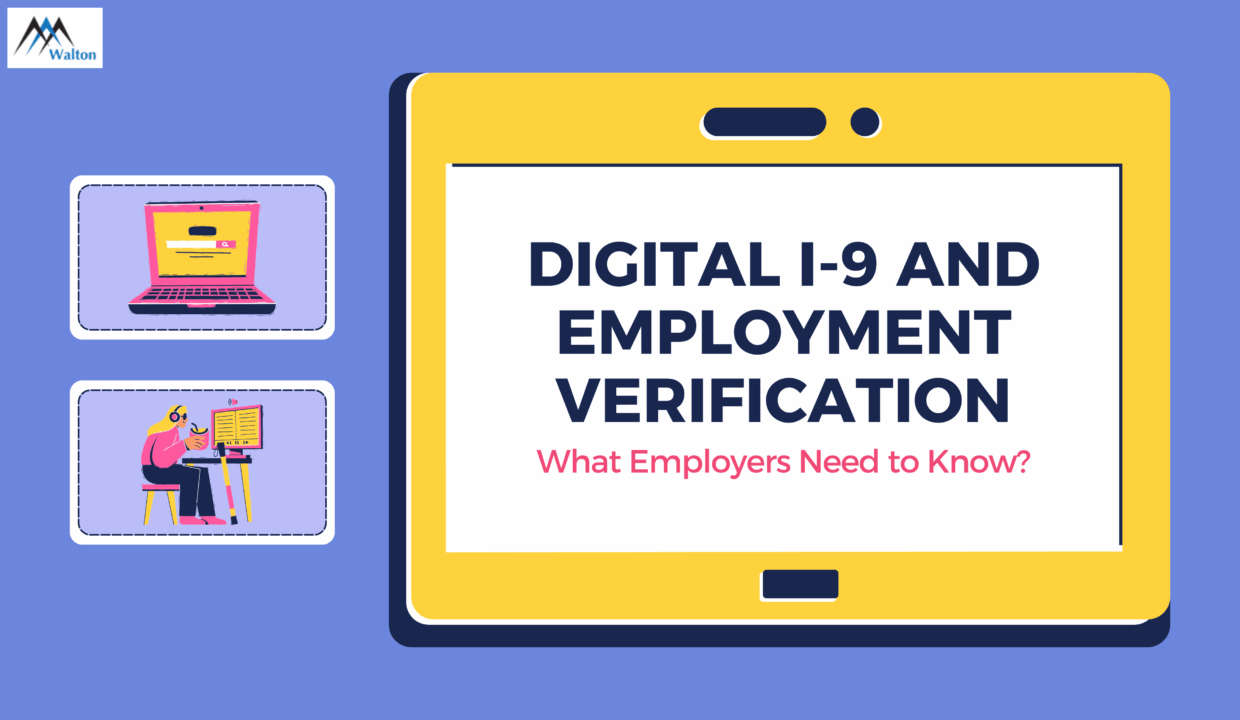 Digital I-9 and Employment Verification What Employers Need to Know