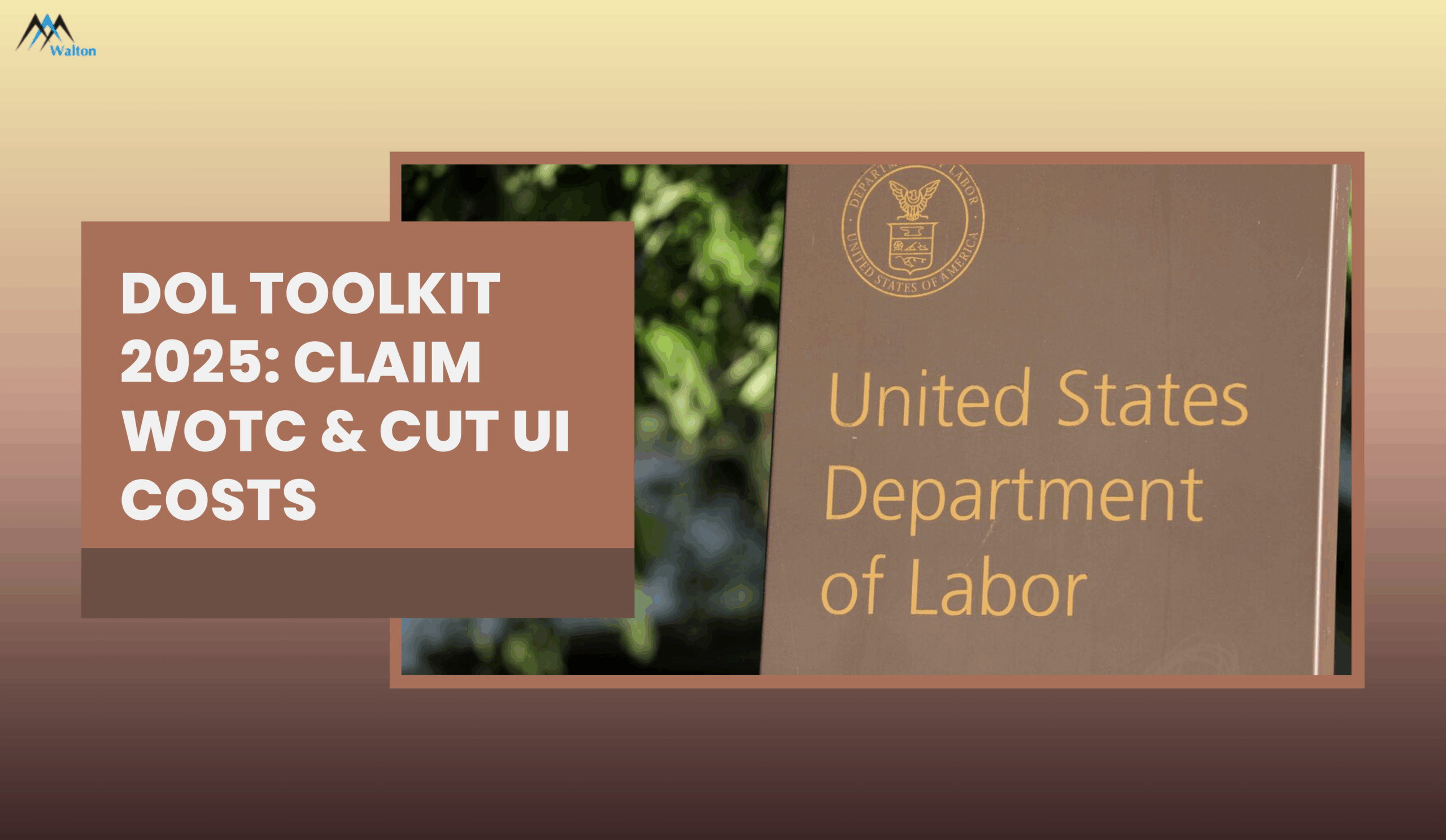 DOL Toolkit 2025 helps employers claim WOTC tax credits and reduce unemployment insurance costs.