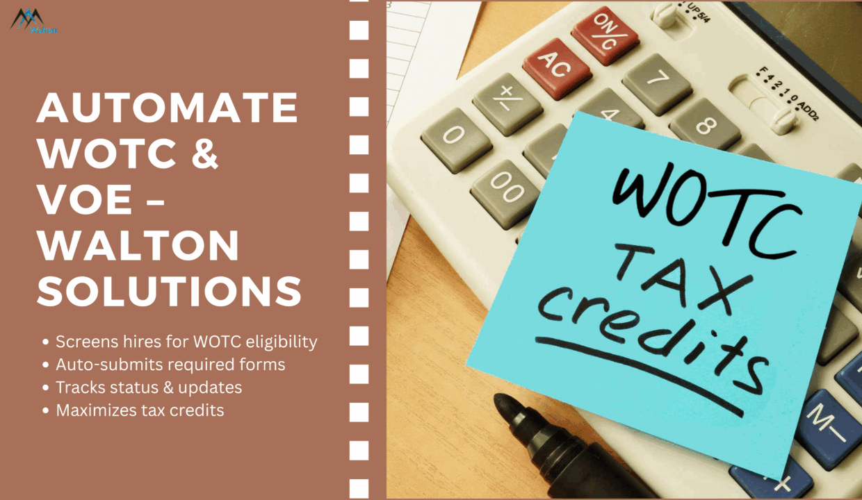 Walton’s automated solutions simplify WOTC and VOE processes for faster and more accurate results.