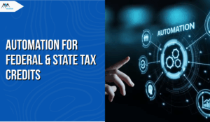 Automation in tax management helps U.S. businesses capture every eligible federal and state tax credit, reduce manual errors, and maximize savings.