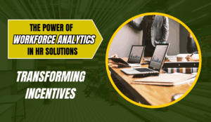 Smarter-Incentives-The-Future-of-Workforce-Analytics-in-HR-solution-1-scaled.