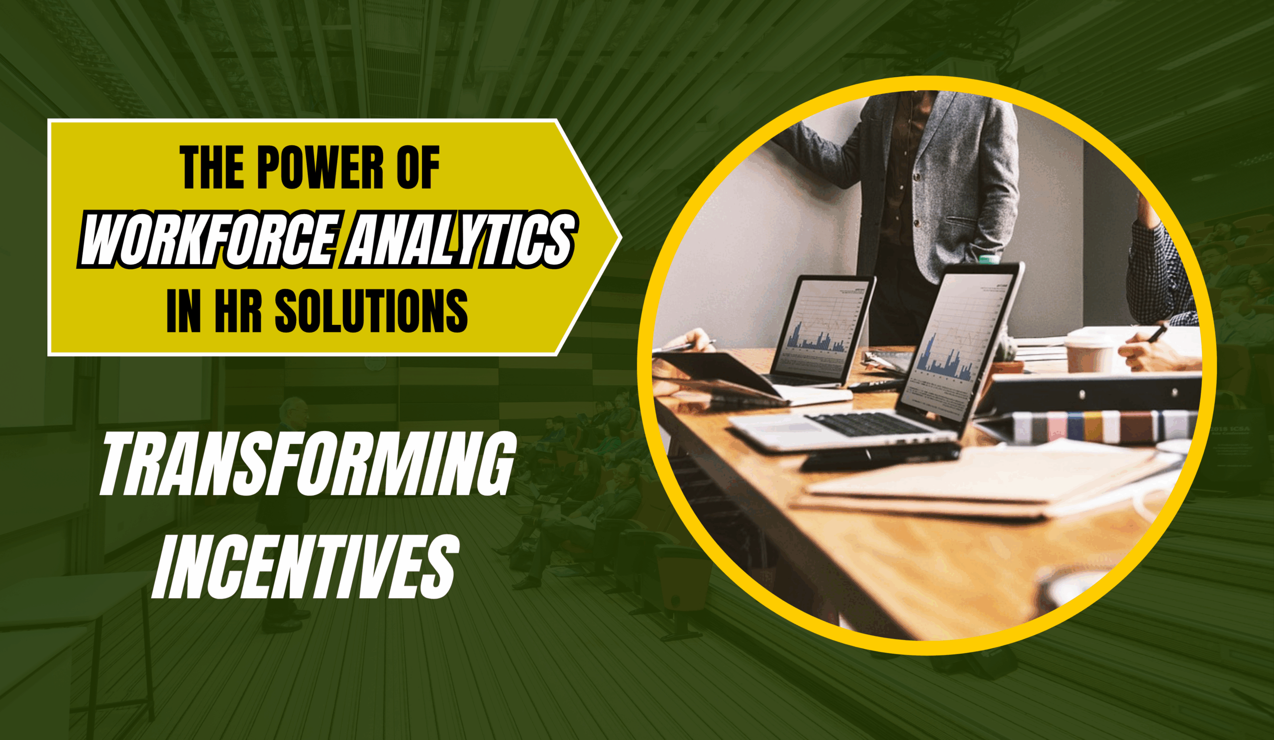 Smarter-Incentives-The-Future-of-Workforce-Analytics-in-HR-solution-1-scaled.